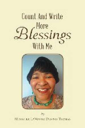 Count And Write More Blessings With Me de Minister Lavonne Dennis Thomas