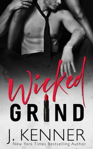 Wicked Grind de J. Kenner