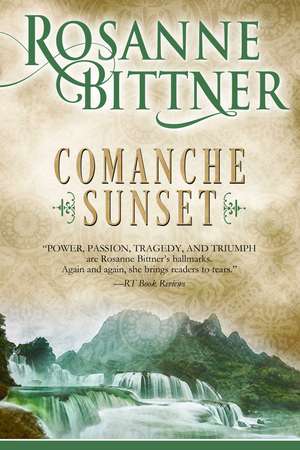 Comanche Sunset de Rosanne Bittner