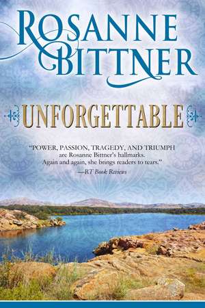 Unforgettable de Rosanne Bittner