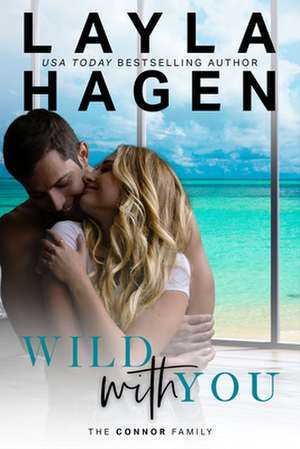 Wild with You de Layla Hagen