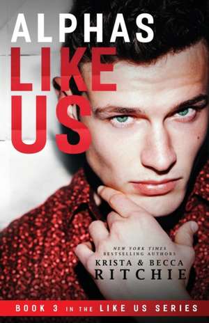 Alphas Like Us de Krista Ritchie