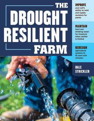 The Drought-Resilient Farm de Dale Strickler