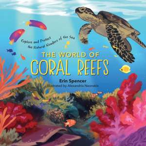 The World of Coral Reefs de Erin Spencer