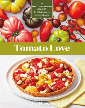 Tomato Love de Joy Howard