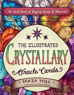 The Illustrated Crystallary Oracle Cards de Mata Toll