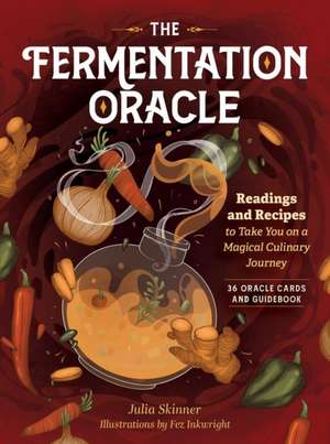 The Fermentation Oracle de Julia Skinner