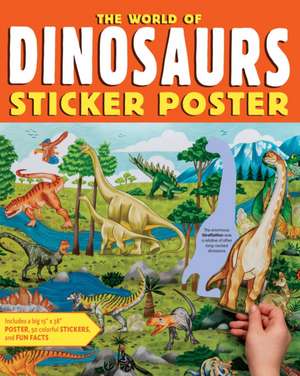 The World of Dinosaurs Sticker Poster de Editors Of Storey Publishing