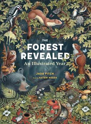The Forest Revealed: An Illustrated Year de Jada Fitch