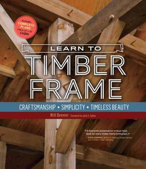 Learn to Timber Frame de Will Beemer