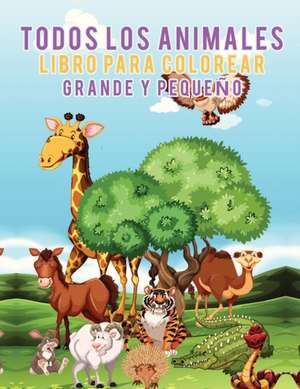 Todos los animales Libro para colorear grande y pequeño de Young Scholar