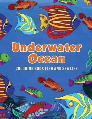 Underwater Ocean Coloring Book Fish and Sea Life de Young Scholar