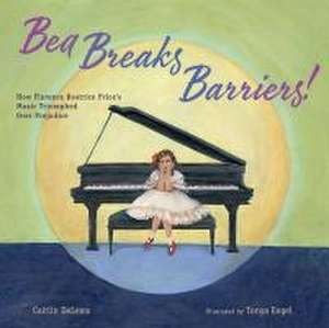 Bea Breaks Barriers! de Caitlin Delems