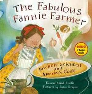 The Fabulous Fannie Farmer de Emma Bland Smith