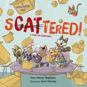 Scattered! de Ann Marie Stephens