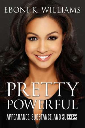 Pretty Powerful de Eboni K. Williams