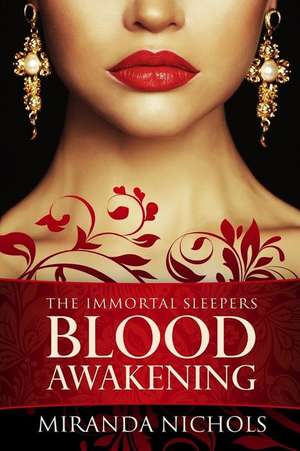 Immortal Sleepers: Blood Awakening de Miranda Nichols