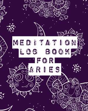 Meditation Log Book for Aries de Alice Devon