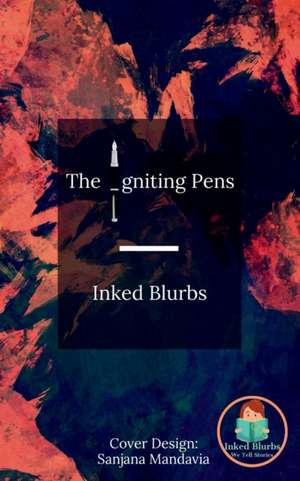 The Igniting Pens de Inked Blurbs