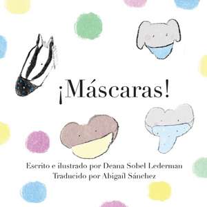 ¡Máscaras! de Deana Sobel Lederman