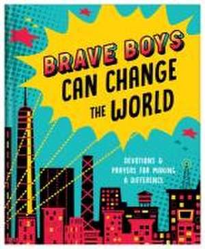 Brave Boys Can Change the World de Matt Koceich