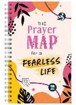 The Prayer Map for a Fearless Life de Compiled By Barbour Staff