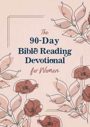 The 90-Day Bible Reading Devotional for Women de Donna K. Maltese