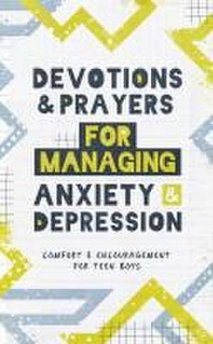 Devotions and Prayers for Managing Anxiety and Depression (Teen Boy) de Elijah Adkins