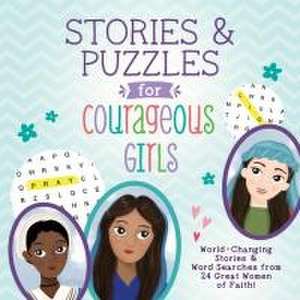 Stories and Puzzles for Courageous Girls de Compiled By Barbour Staff