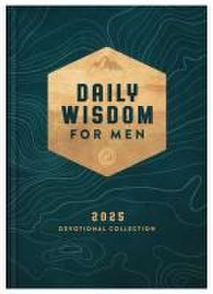 Daily Wisdom for Men 2025 Devotional Collection de Compiled By Barbour Staff