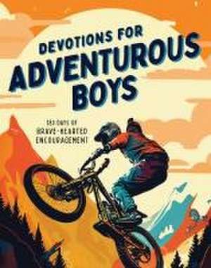 Devotions for Adventurous Boys de Matt Koceich