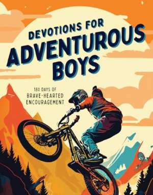 Koceich, M: Devotions for Adventurous Boys