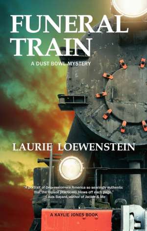 Funeral Train: A Dust Bowl Mystery de Laurie Loewenstein