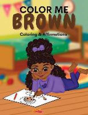 Color Me Brown de Shanley Simpson