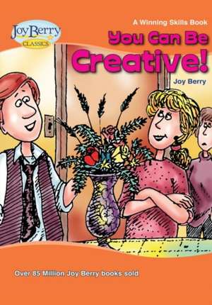 YOU CAN BE CREATIVE