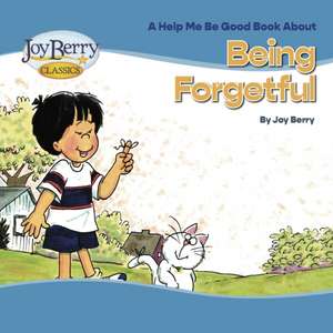 Being Forgetful de Joy Berry