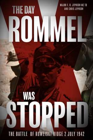 The Day Rommel was Stopped de Chris Jephson