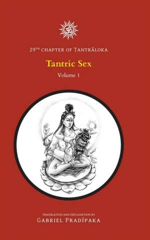 Tantric Sex - Volume 1 de Gabriel Pradiipaka