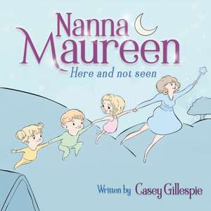 Nanna Maureen de Casey Gillespie