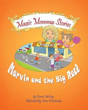 Marvin and the Big Race de Karin McCay