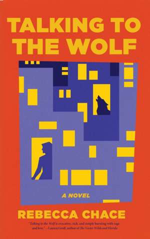 Talking to the Wolf de Rebecca Chace