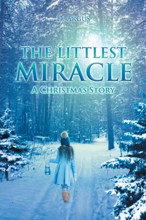 The Littlest Miracle de D. Argus