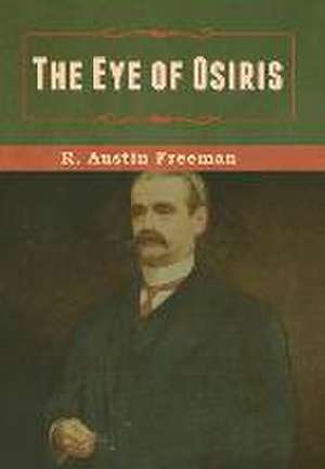 The Eye of Osiris de R. Austin Freeman