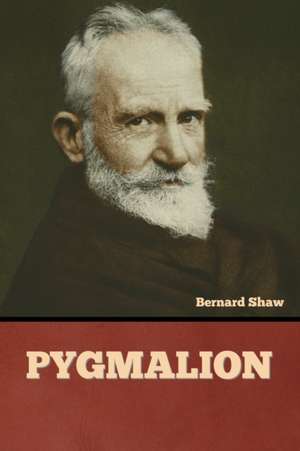 Pygmalion de Bernard Shaw