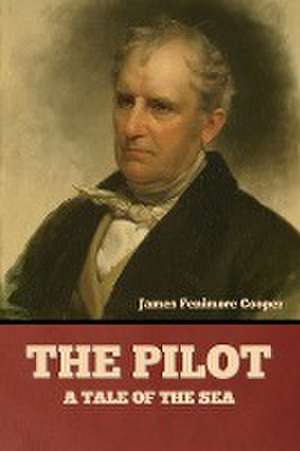 The Pilot de James Fenimore Cooper