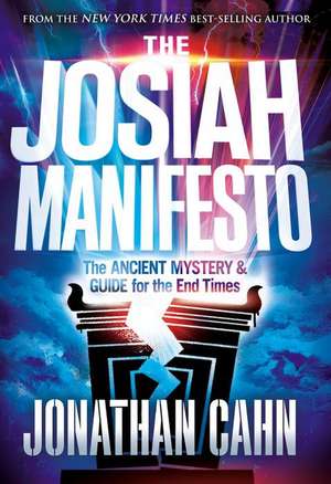 The Josiah Manifesto de Jonathan Cahn