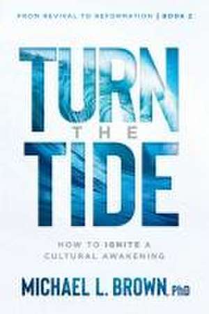 Turn the Tide de Michael L Brown