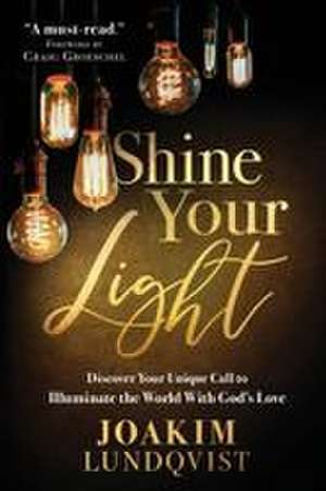 Shine Your Light de Joakim Lundqvist