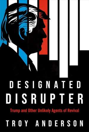Designated Disrupter de Troy Anderson
