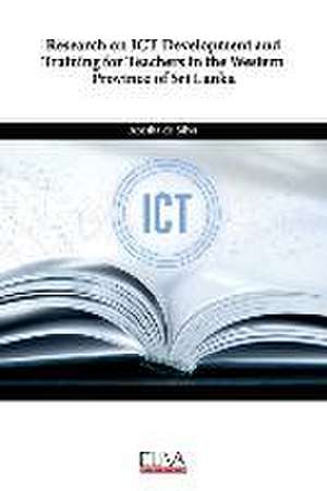 de Silva, A: RESEARCH ON ICT DEVELOPMENT &